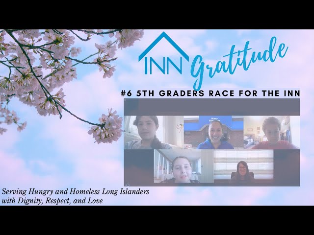 INN Gratitude Ep 6   5th Graders Race for The INN